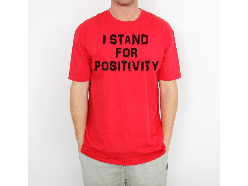 Men's I Stand For Positivity shirt