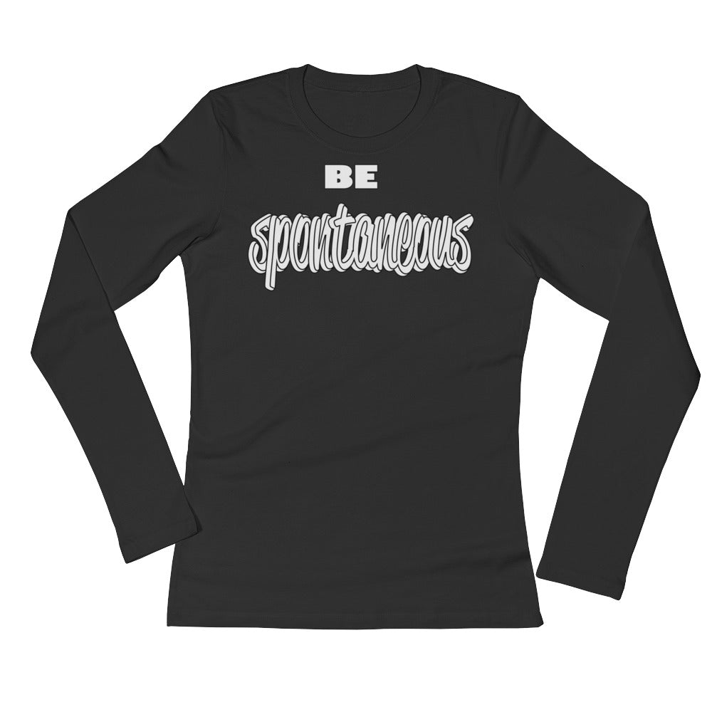 Ladies' Be Spontaneous T-Shirt