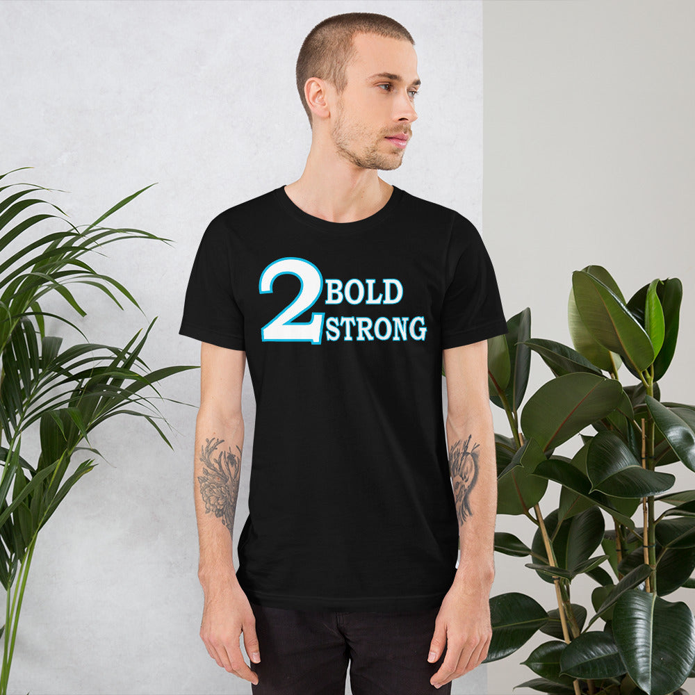 Men's 2 Bold/Strong T-Shirt