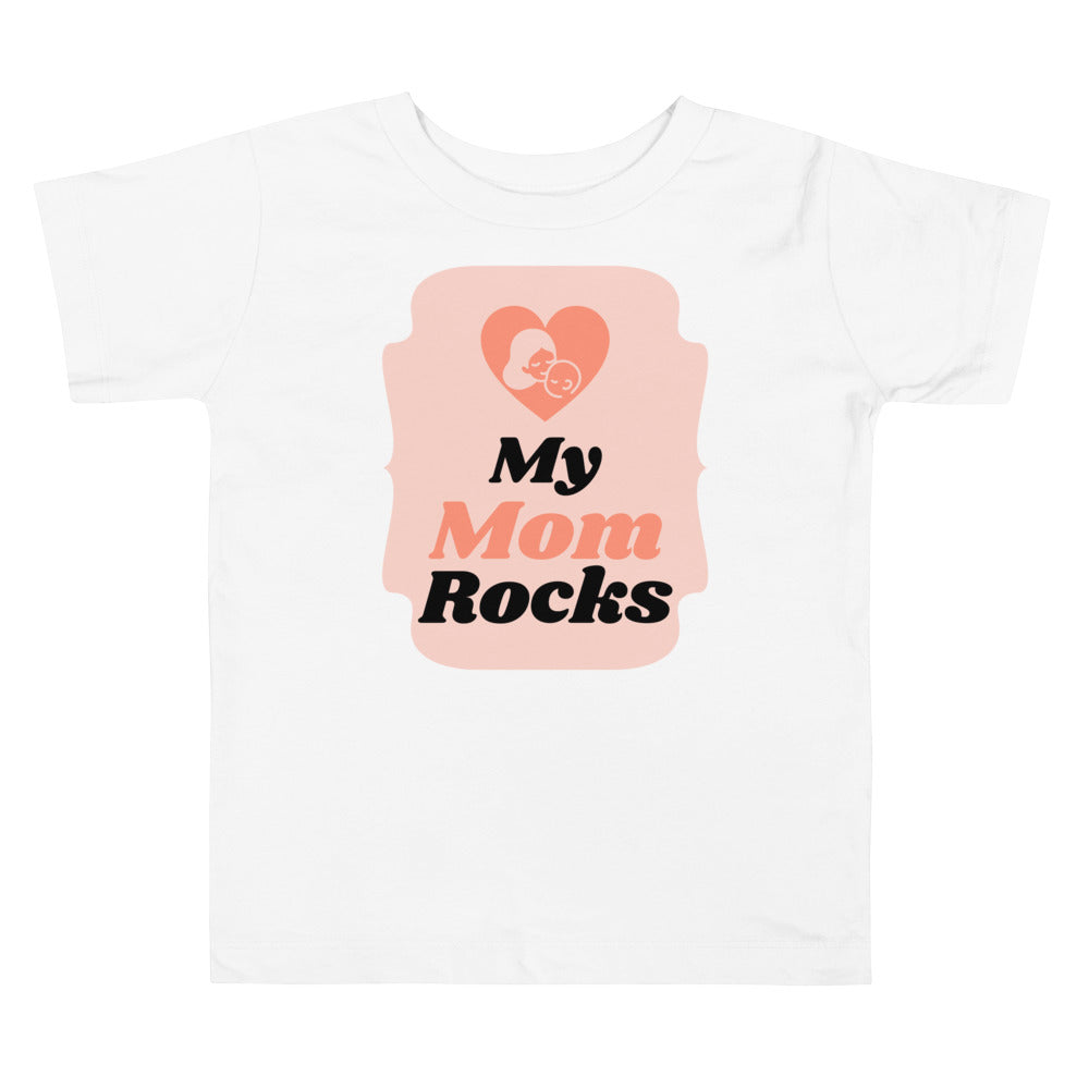 Toddler My Mom Rocks Tee