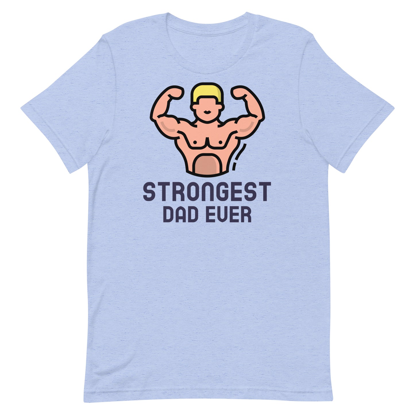 Strongest Dad Ever t-shirt