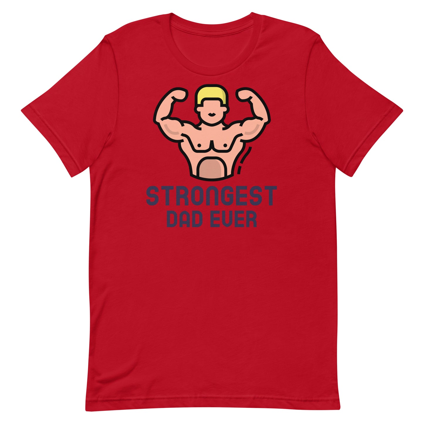 Strongest Dad Ever t-shirt