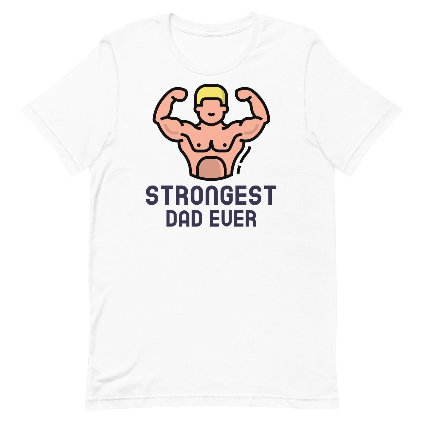 Strongest Dad Ever t-shirt