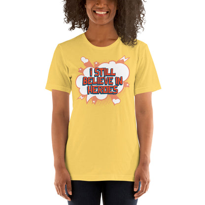 Women's I Still Believe In Heroes t-shirt